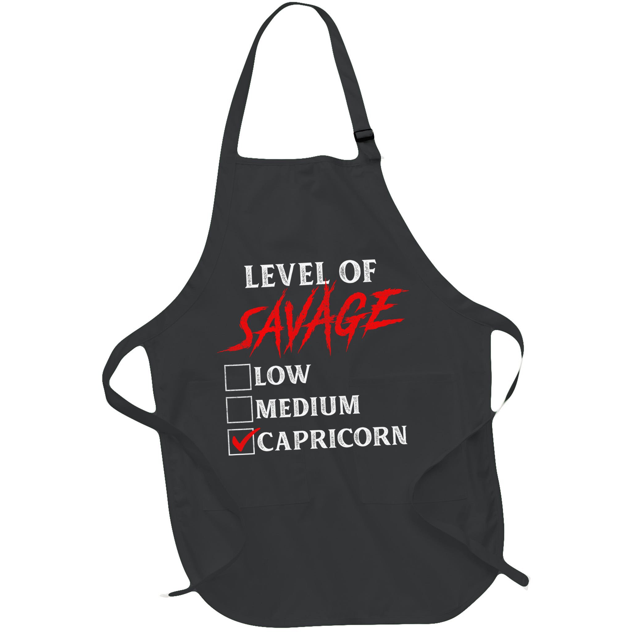 Level Of Savage Capricorn Funny Zodiac Queen King Apron