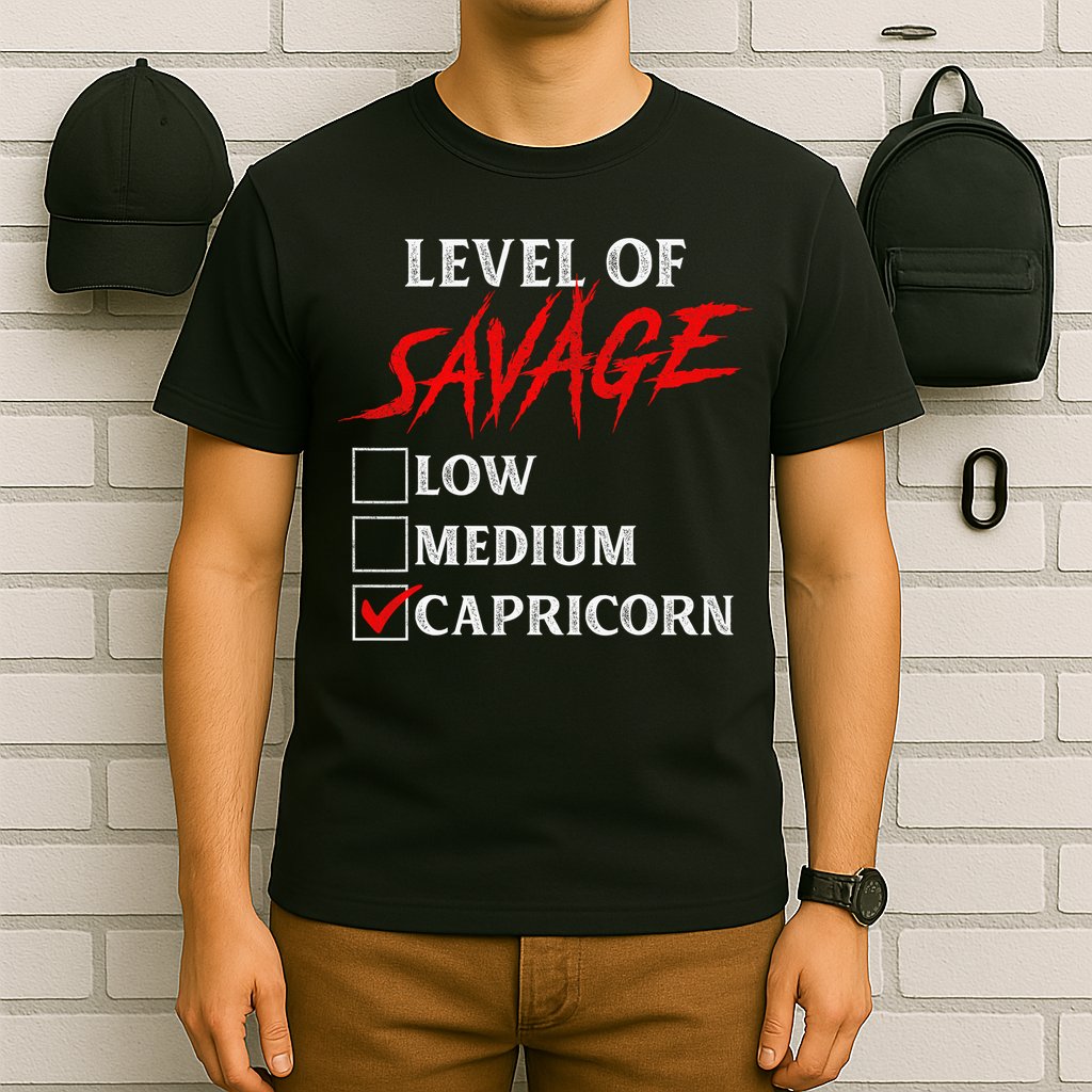 Level Of Savage Capricorn Funny Zodiac Queen King T-Shirt