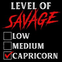 Level Of Savage Capricorn Funny Zodiac Queen King T-Shirt