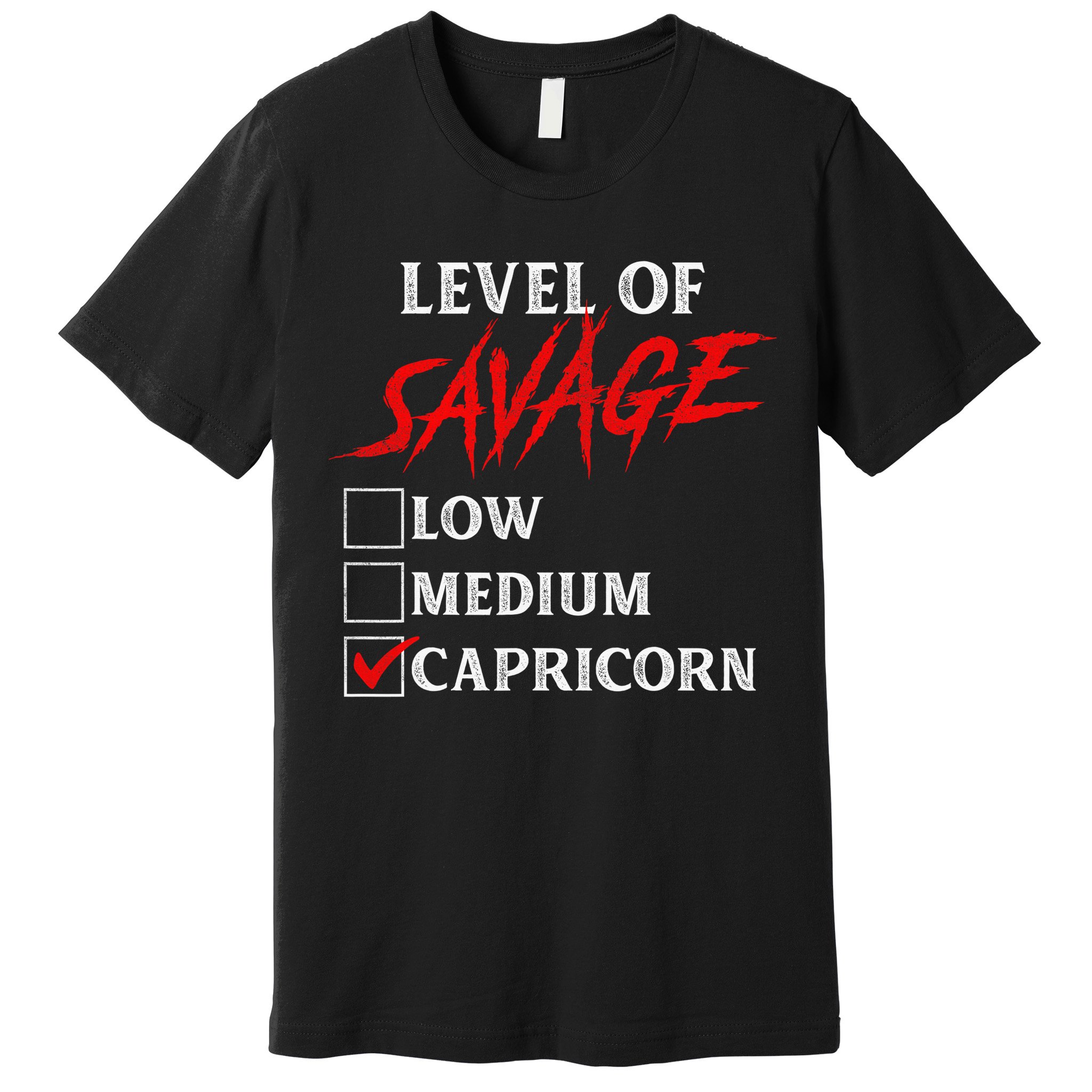 Level Of Savage Capricorn Funny Zodiac Queen King Premium T-Shirt