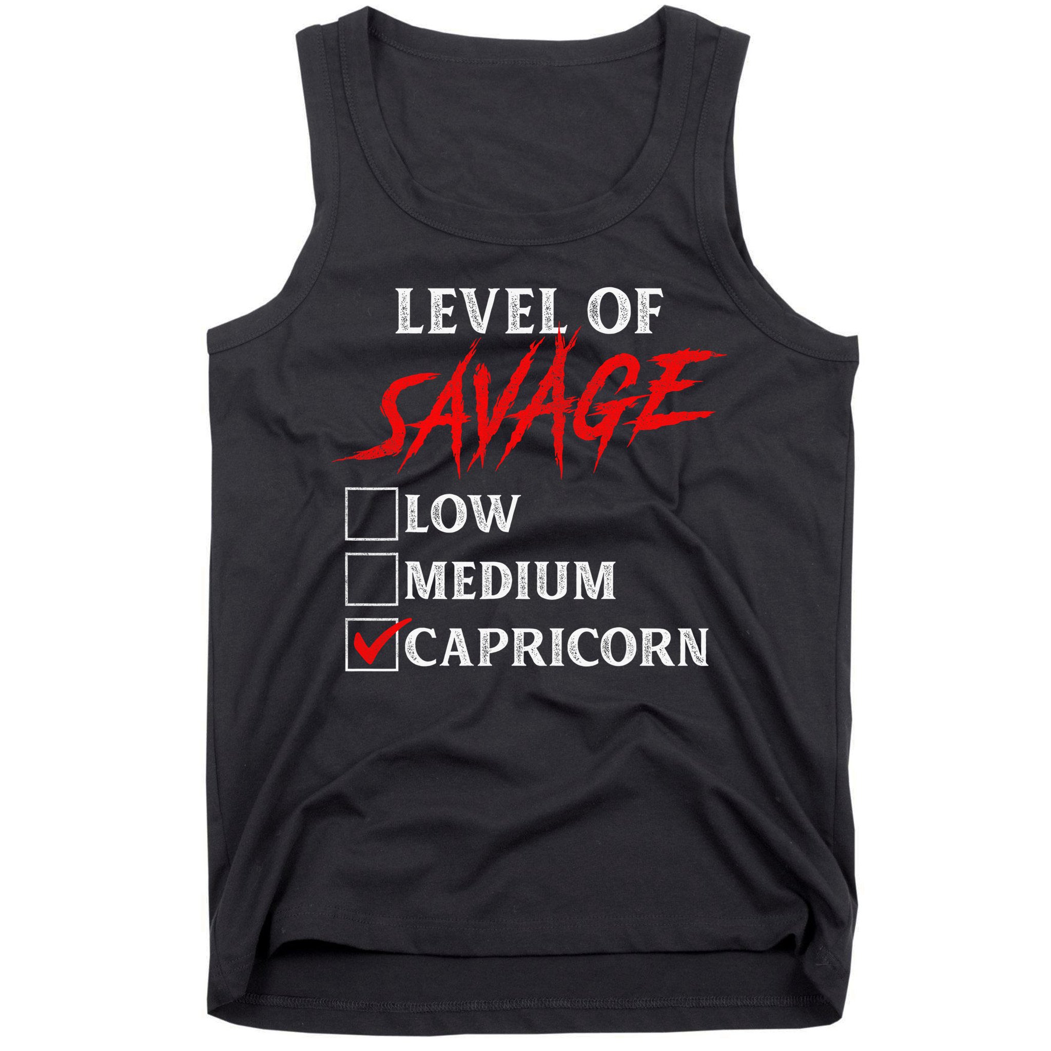 Level Of Savage Capricorn Funny Zodiac Queen King Tank Top