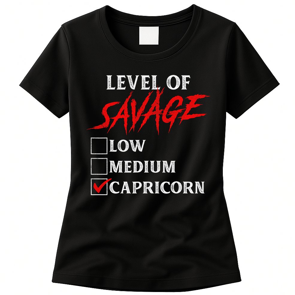 Level Of Savage Capricorn Funny Zodiac Queen King Womens T-Shirt