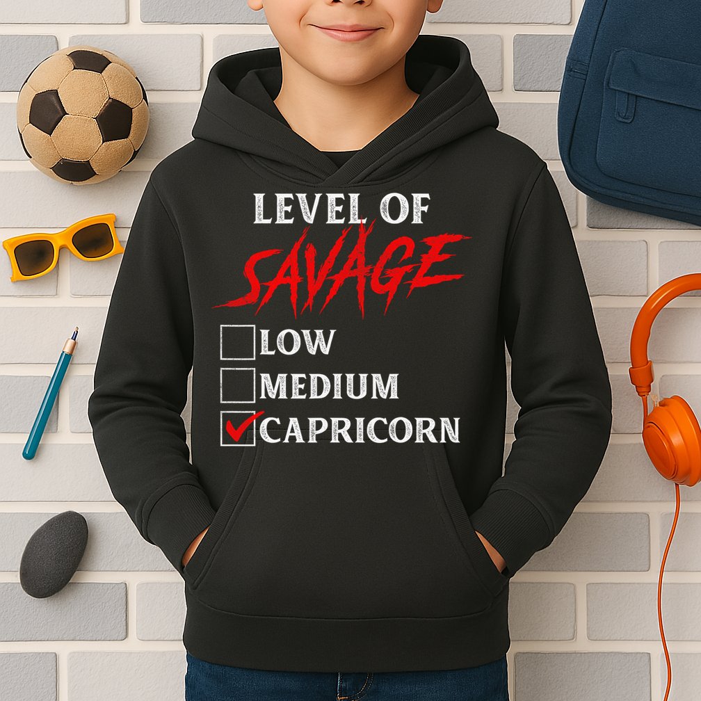 Level Of Savage Capricorn Funny Zodiac Queen King Kids Hoodie