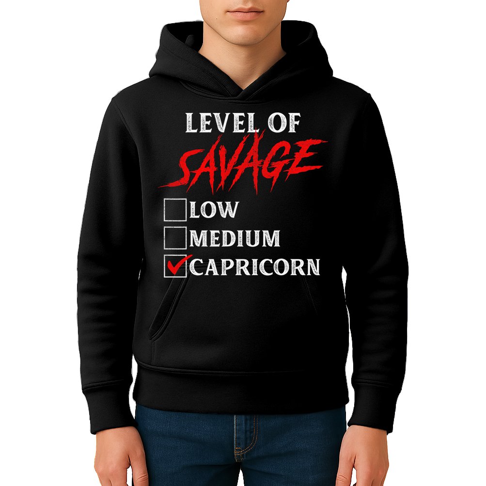 Level Of Savage Capricorn Funny Zodiac Queen King Kids Hoodie