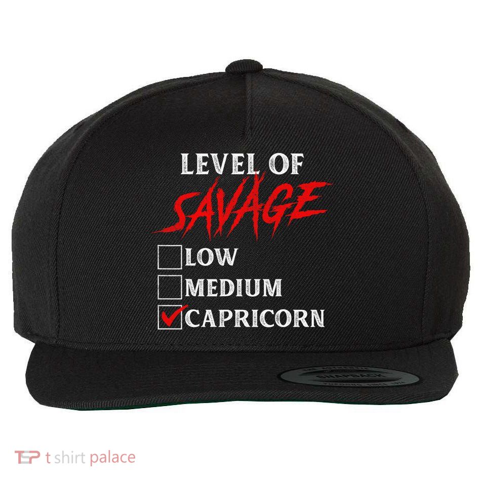 Level Of Savage Capricorn Funny Zodiac Queen King Wool Snapback Cap