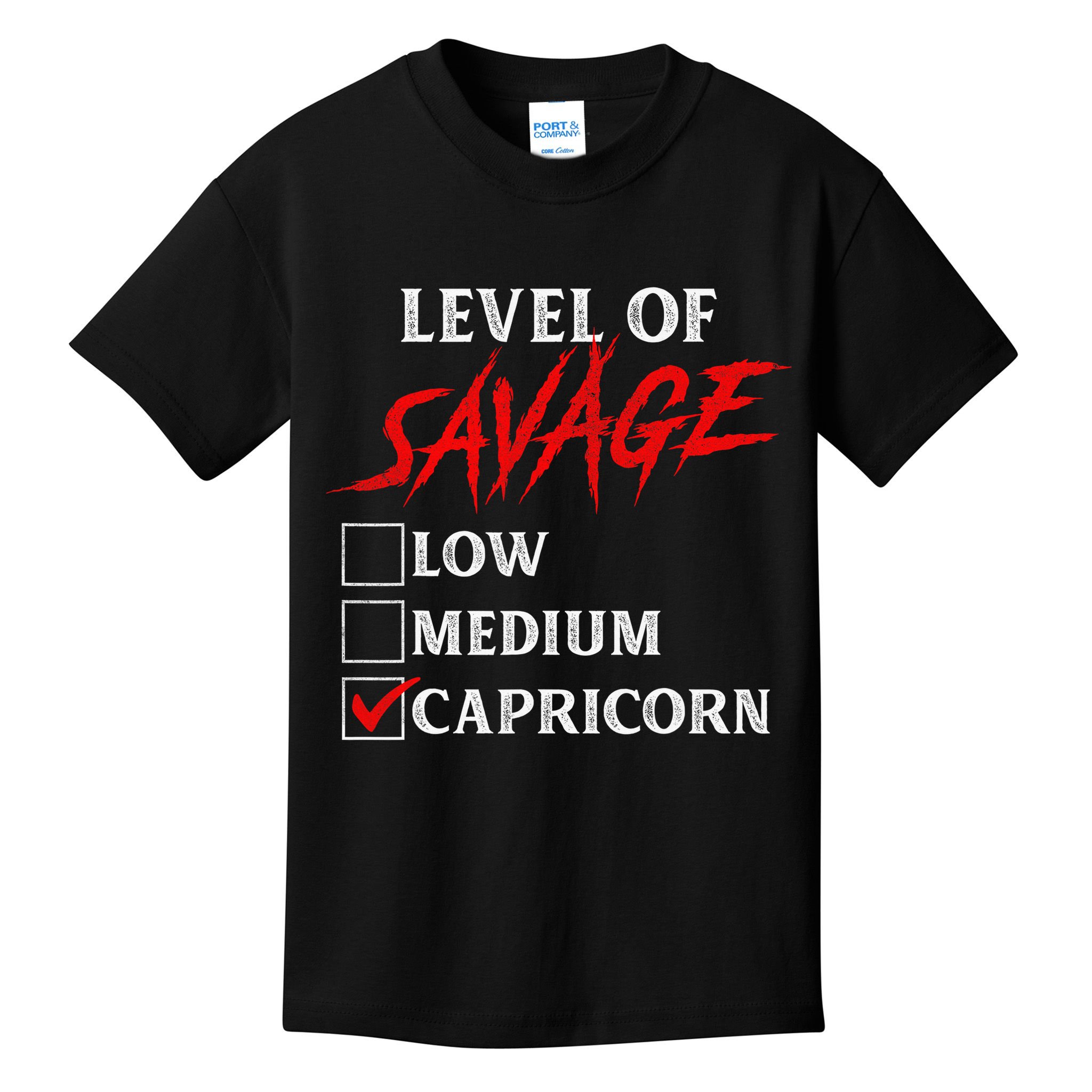 Level Of Savage Capricorn Funny Zodiac Queen King Kids T-Shirt