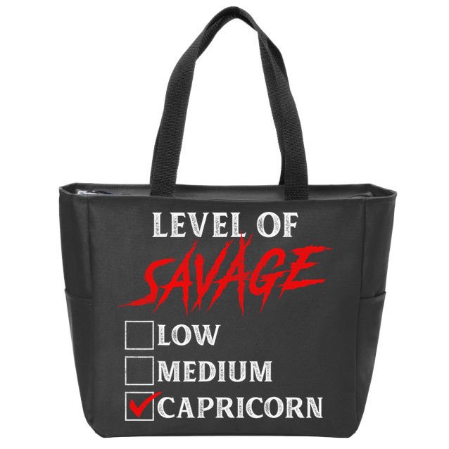 Level Of Savage Capricorn Funny Zodiac Queen King Zip Tote Bag