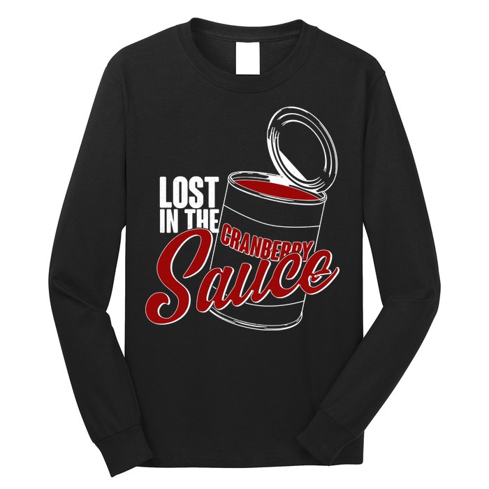 Lost In The Cranberry Sauce Long Sleeve Shirt