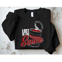 Lost In The Cranberry Sauce Sweatshirt