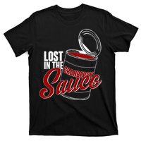 Lost In The Cranberry Sauce T-Shirt