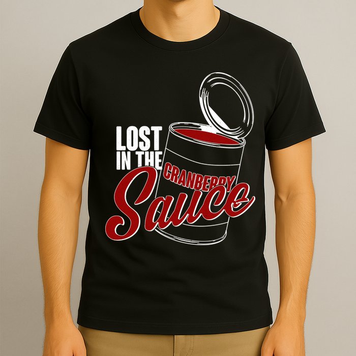 Lost In The Cranberry Sauce T-Shirt