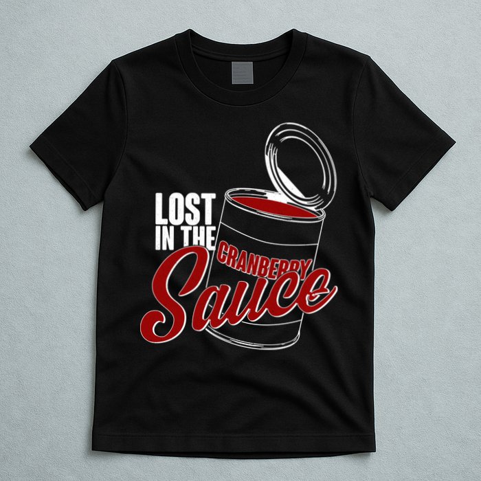Lost In The Cranberry Sauce T-Shirt
