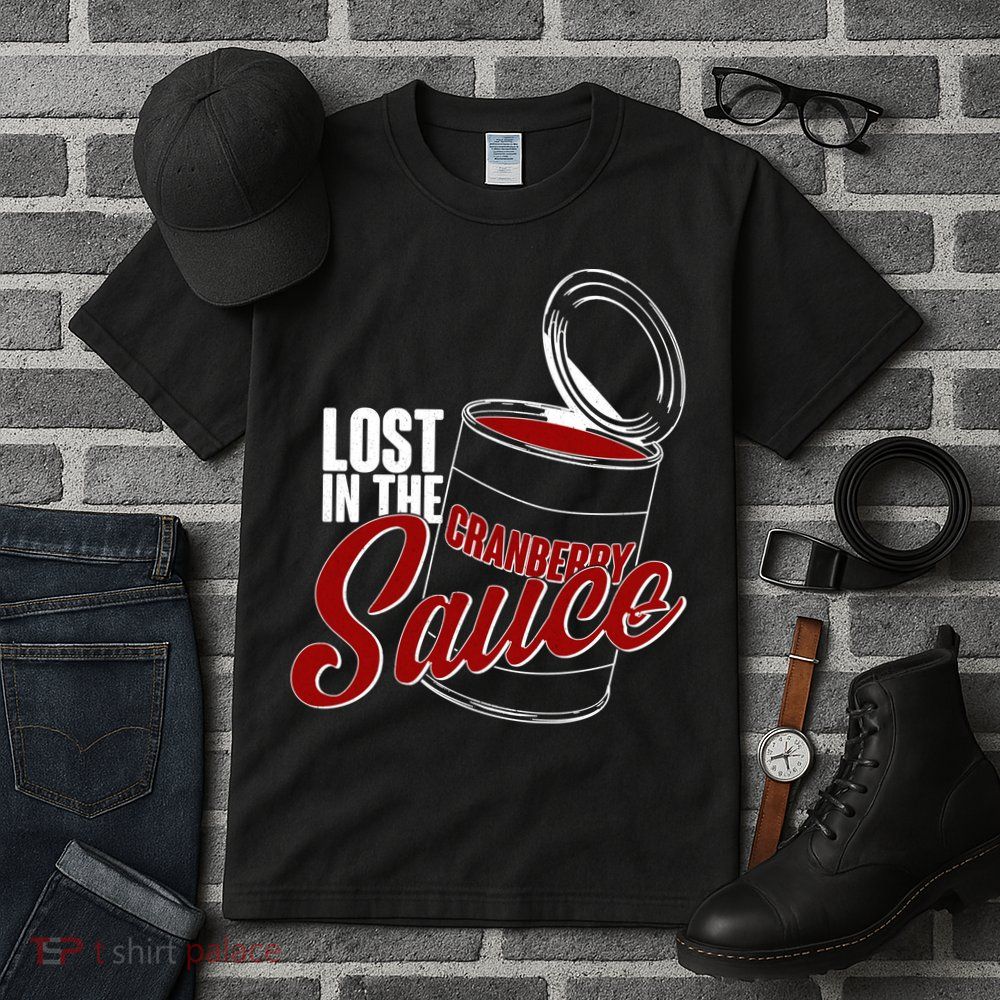 Lost In The Cranberry Sauce Tall T-Shirt