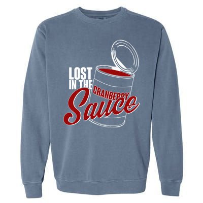 Lost In The Cranberry Sauce Garment-Dyed Sweatshirt