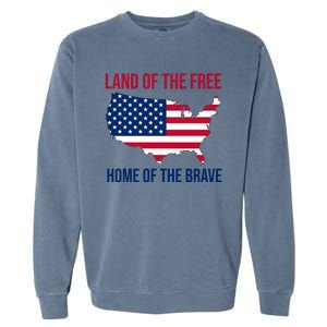 Land Of The Free Home Of The Brave American Flag Patriotic Garment-Dyed Sweatshirt