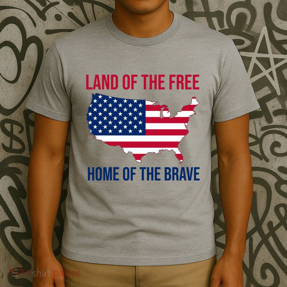 Land Of The Free Home Of The Brave American Flag Patriotic T-Shirt