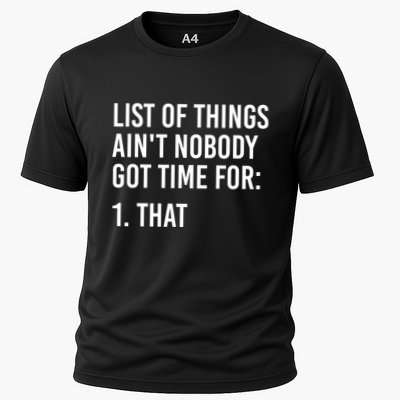 List Of Things AinT Nobody Git Time For That Gift Performance Shirt