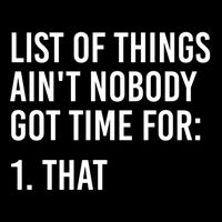 List Of Things AinT Nobody Git Time For That Gift Bucket Hat