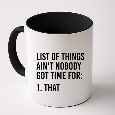 List Of Things AinT Nobody Git Time For That Gift Mug