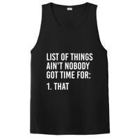 List Of Things AinT Nobody Git Time For That Gift PosiCharge Competitor Tank