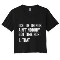 List Of Things AinT Nobody Git Time For That Gift Crop Top
