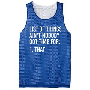 List Of Things AinT Nobody Git Time For That Gift Mesh Reversible Basketball Jersey Tank