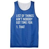 List Of Things AinT Nobody Git Time For That Gift Mesh Reversible Basketball Jersey Tank