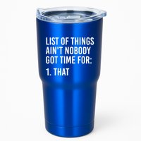 List Of Things AinT Nobody Git Time For That Gift Tumbler