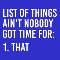 List Of Things AinT Nobody Git Time For That Gift Magnet