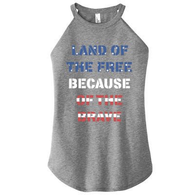 Land Of The Free Because Of The Brave Stars And Stripes Gift Women’s Perfect Tri Rocker Tank