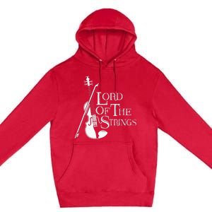 Lord Of The Strings Violin Musician Humor Premium Pullover Hoodie