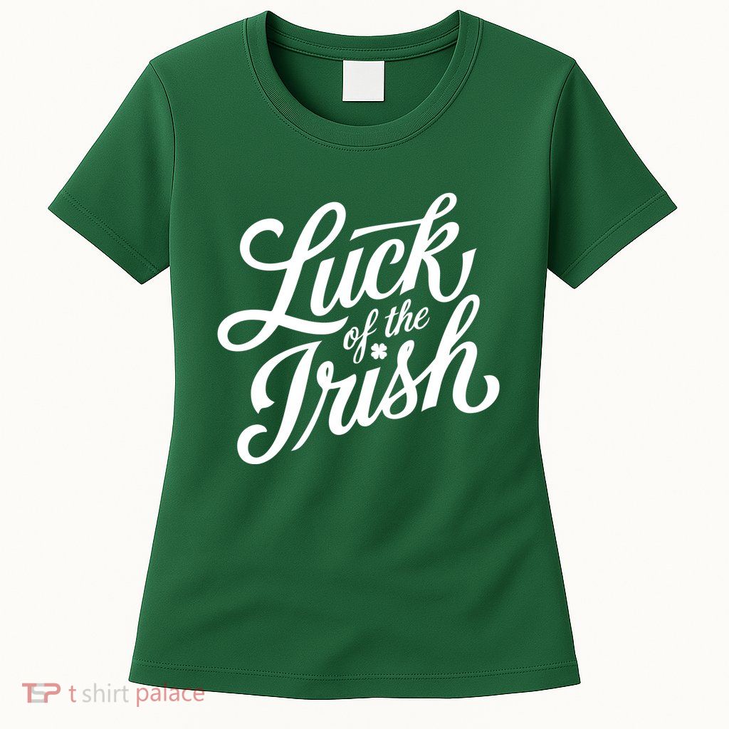 Luck Of The Irish St Patricks Day Womens T-Shirt
