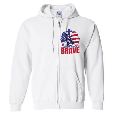 Land Of The Free Because Of The Brave Soldier Cross Full Zip Hoodie