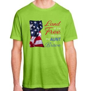 Land Of The Free Because My Aunt Is Brave Gift Veterans Day Cute Gift Adult ChromaSoft Performance T-Shirt