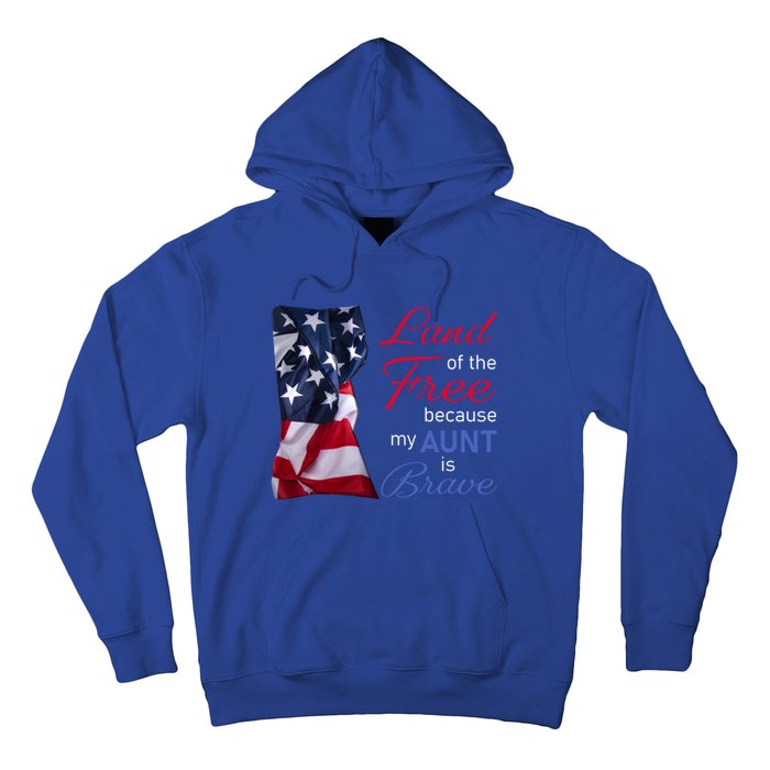 Land Of The Free Because My Aunt Is Brave Gift Veterans Day Cute Gift Hoodie