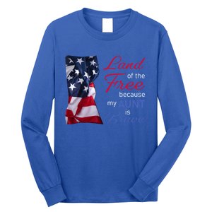 Land Of The Free Because My Aunt Is Brave Gift Veterans Day Cute Gift Long Sleeve Shirt