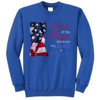 Land Of The Free Because My Aunt Is Brave Gift Veterans Day Cute Gift Sweatshirt