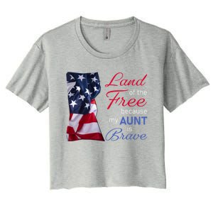 Land Of The Free Because My Aunt Is Brave Gift Veterans Day Cute Gift Women's Crop Top Tee