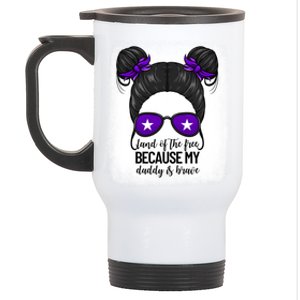 Land Of The Free Because My Daddy Is Brave Purple Up Cute Gift Stainless Steel Travel Mug