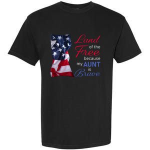 Land Of The Free Because My Aunt Is Brave Gift Veterans Day Cute Gift Garment-Dyed Heavyweight T-Shirt