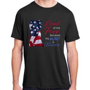 Land Of The Free Because My Aunt Is Brave Gift Veterans Day Cute Gift Adult ChromaSoft Performance T-Shirt