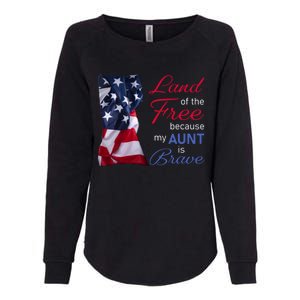 Land Of The Free Because My Aunt Is Brave Gift Veterans Day Cute Gift Womens California Wash Sweatshirt