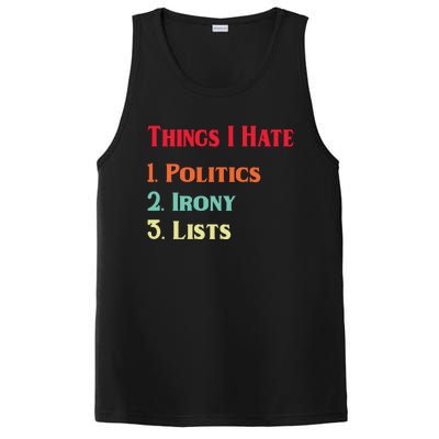 List Of Things I Hate Funny Political Irony Politics Lists Cool Gift PosiCharge Competitor Tank