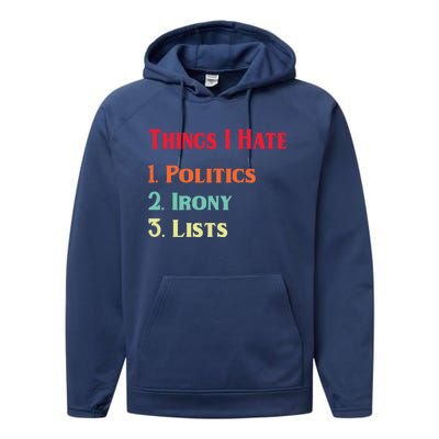 List Of Things I Hate Funny Political Irony Politics Lists Cool Gift Performance Fleece Hoodie