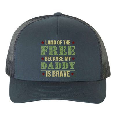 Land Of The Free Because My Daddy Is Brave Veterans Day Cool Gift Yupoong Adult 5-Panel Trucker Hat