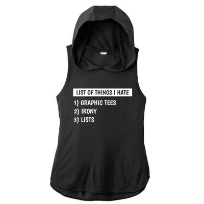 List Of Things I Hate Graphic Tees Irony Lists Cute Gift Ladies PosiCharge Tri-Blend Wicking Draft Hoodie Tank