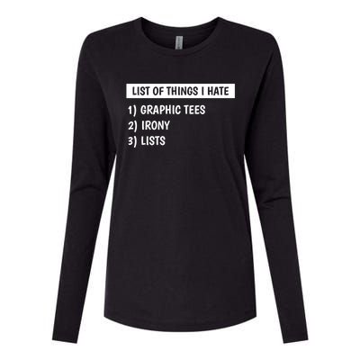 List Of Things I Hate Graphic Tees Irony Lists Cute Gift Womens Cotton Relaxed Long Sleeve T-Shirt