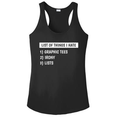 List Of Things I Hate Graphic Tees Irony Lists Cute Gift Ladies PosiCharge Competitor Racerback Tank