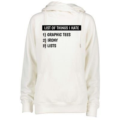 List Of Things I Hate Graphic Tees Irony Lists Cute Gift Womens Funnel Neck Pullover Hood