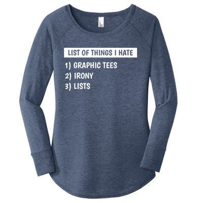 List Of Things I Hate Graphic Tees Irony Lists Cute Gift Women's Perfect Tri Tunic Long Sleeve Shirt